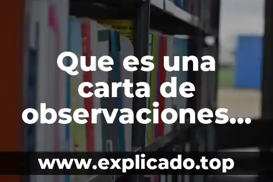 Que es la carta psicometria 3 Que es una carta de observaciones o informeargo