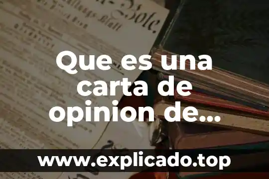 Que es una carta de opinion de atencion