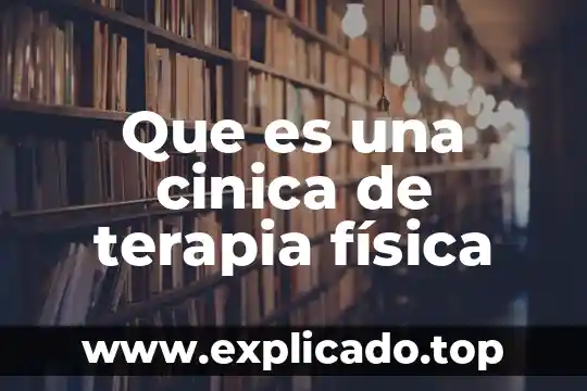 Que es terapia de choque en un niño 4 Que es una cinica de terapia física