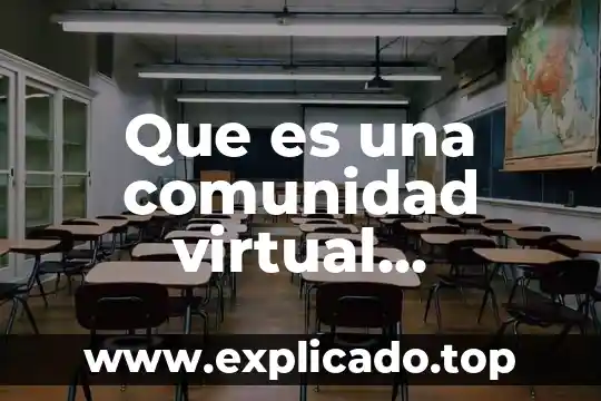 Que es punto de equilibrio sus ventajas y desventajas 5 Que es una comunidad virtual ventajas y desventajas