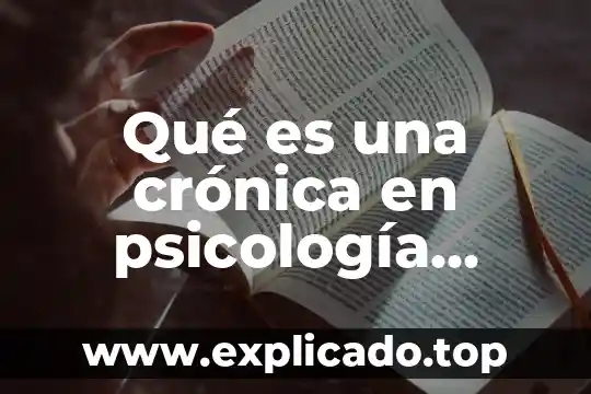 Qué es una crónica en psicología social