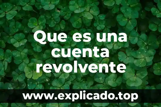 Que es una cuenta de ahorro inversion 5 Que es una cuenta revolvente