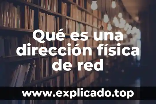 Que es codigo de operador de red 8 Qué es una dirección física de red
