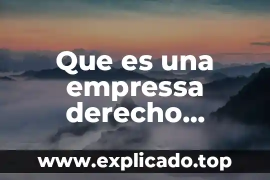Qué es una carta laboral para comprobar ingresos 3 Que es una empressa derecho laboral
