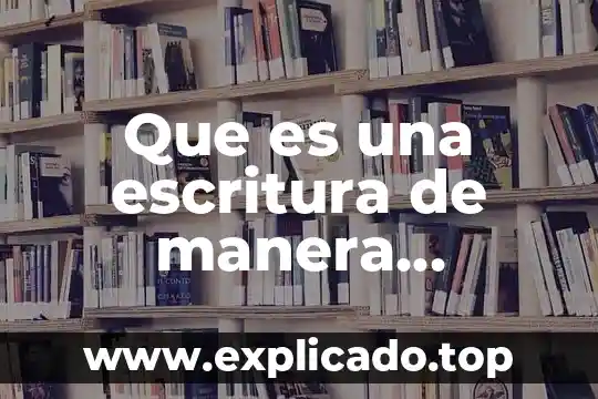 Qué es un código de escritura 5 Que es una escritura de manera general una lectura