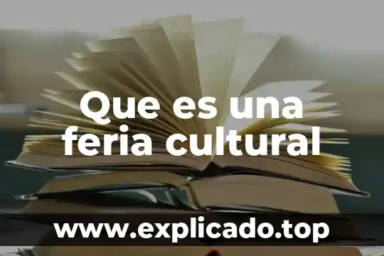 Que es una cronica cultural 3 Que es una feria cultural