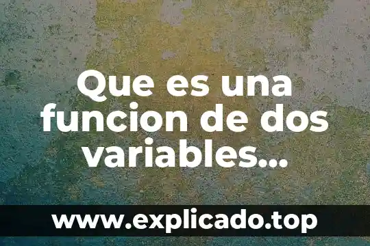 Que es una funcion de dos variables yahoo