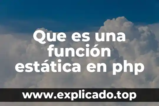 Advice que es en inglés 6 Que es una función estática en php