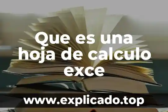 Que es la hoja de calculo calc 6 Que es una hoja de calculo exce