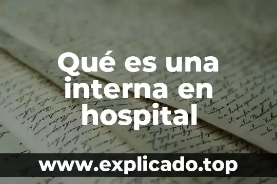Que es la migracion interna ejemplos 6 Qué es una interna en hospital