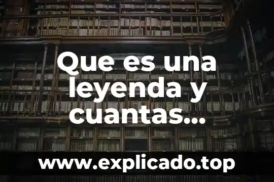 A cuántas semanas se puede saber que es mi bebe 4 Que es una leyenda y cuantas caracteristicas tiene