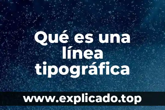 Que es el servicio profesional de carrea 3 Qué es una línea tipográfica