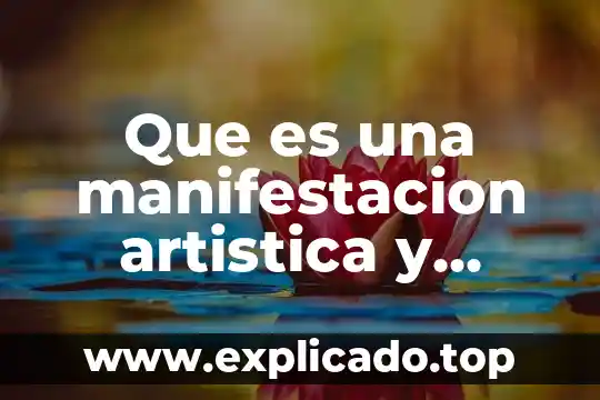 Qué es la línea en artística 4 Que es una manifestacion artistica y cultural