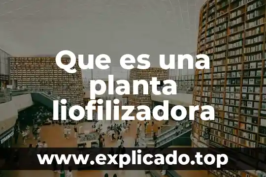 Qué es el tabaco es una planta originaria de américa 8 Que es una planta liofilizadora