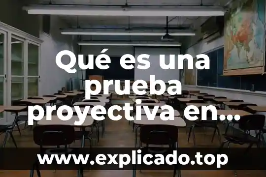 Qué es una prueba proyectiva en psicología