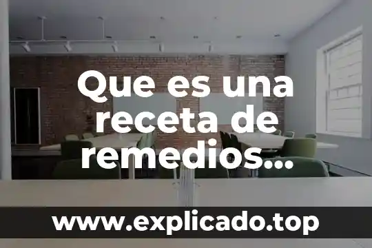 Que es bueno para el dolor de riñones remedios caseros 7 Que es una receta de remedios caseros definicion