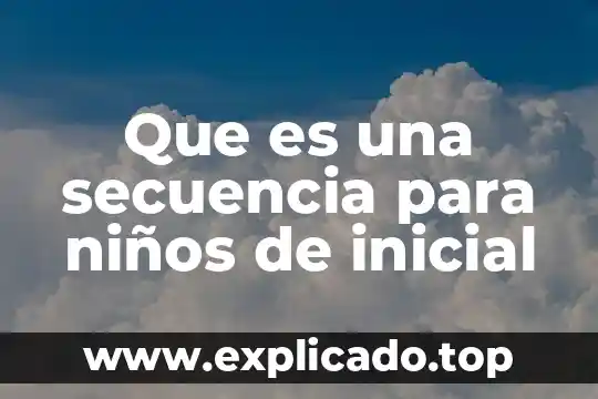 Que es una secuencia creativa de movimiento 6 Que es una secuencia para niños de inicial