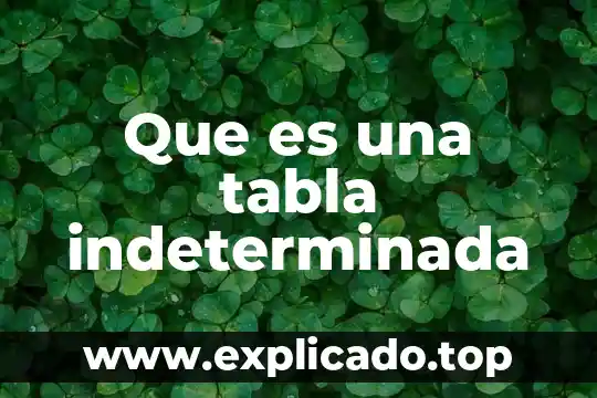 Que es una multiplicacion directa 5 Que es una tabla indeterminada