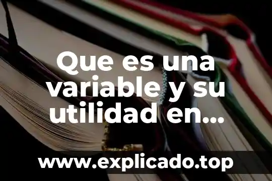 Utilidad por acci贸n que es 8 Que es una variable y su utilidad en matem谩ticas