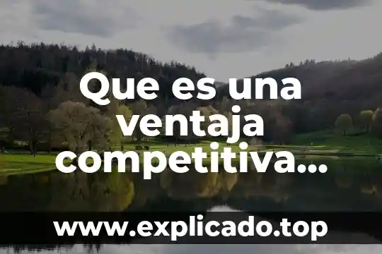Que es el.demonio personal 7 Que es una ventaja competitiva personal