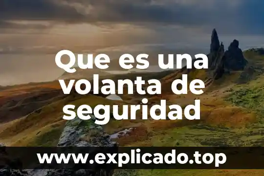 Que es una volanta de seguridad