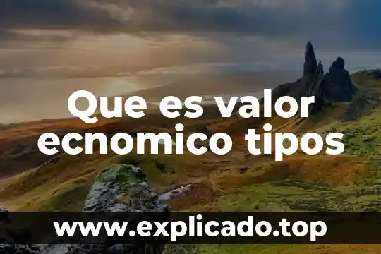 Que es valor ecnomico tipos