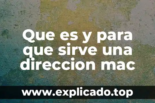 Que es el numero de pediemento y para que sirve 8 Que es y para que sirve una direccion mac