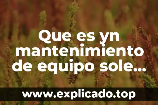 Que es un ambiente de computo virtualizado 7 Que es yn mantenimiento de equipo sole computo