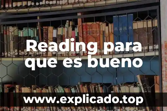 Reading para que es bueno