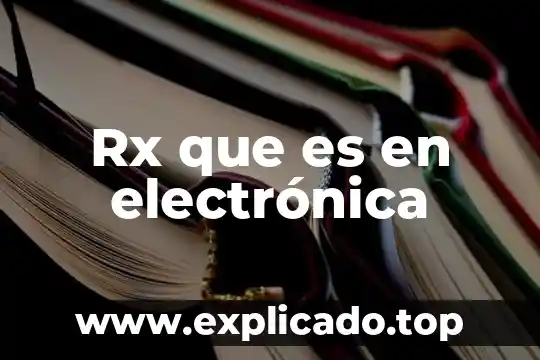 Que es vr y io electronica analogina 3 Rx que es en electrónica
