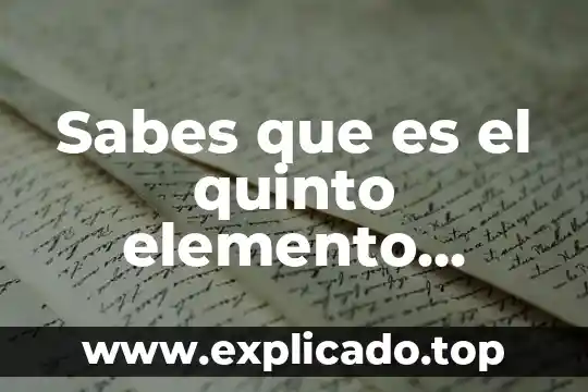 Qué es un elemento sustentante 5 Sabes que es el quinto elemento victoria