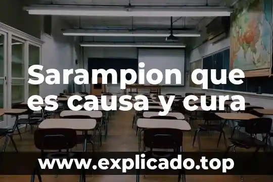 Que es corrupccion y que lo causa 3 Sarampion que es causa y cura