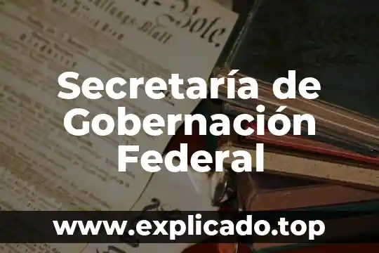 Ley federal del autor que es 3 Secretaría de Gobernación Federal