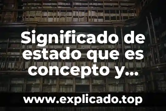 Que es el cambio informatico 3 Significado de estado que es concepto y definición