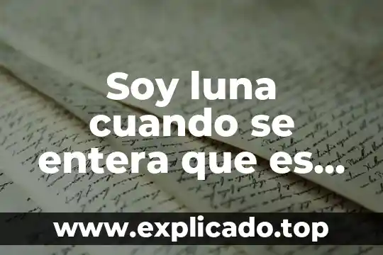 Que es una unidad discursiva 8 Soy luna cuando se entera que es sol benson
