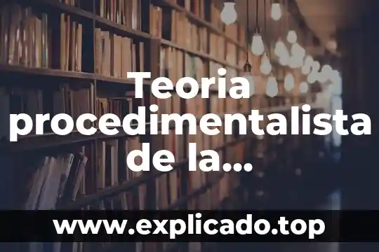 Que es la argumentación según Tamayo Salmorán 5 Teoria procedimentalista de la argumentacion que es