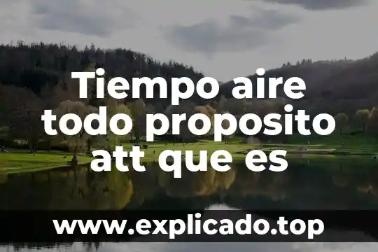 Que es el sistema de aire acondicionado automotriz 3 Tiempo aire todo proposito att que es