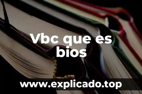 Que es ua costa 7 Vbc que es bios