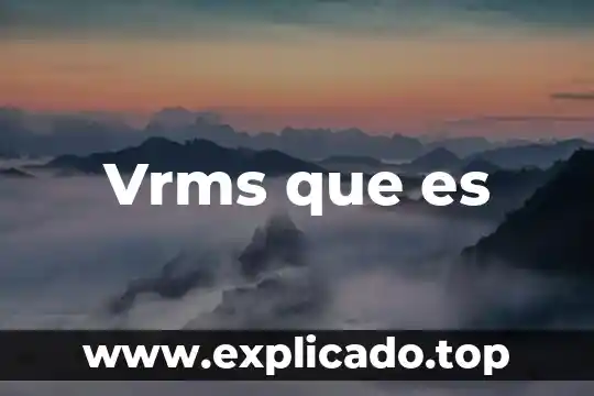 Vrms que es